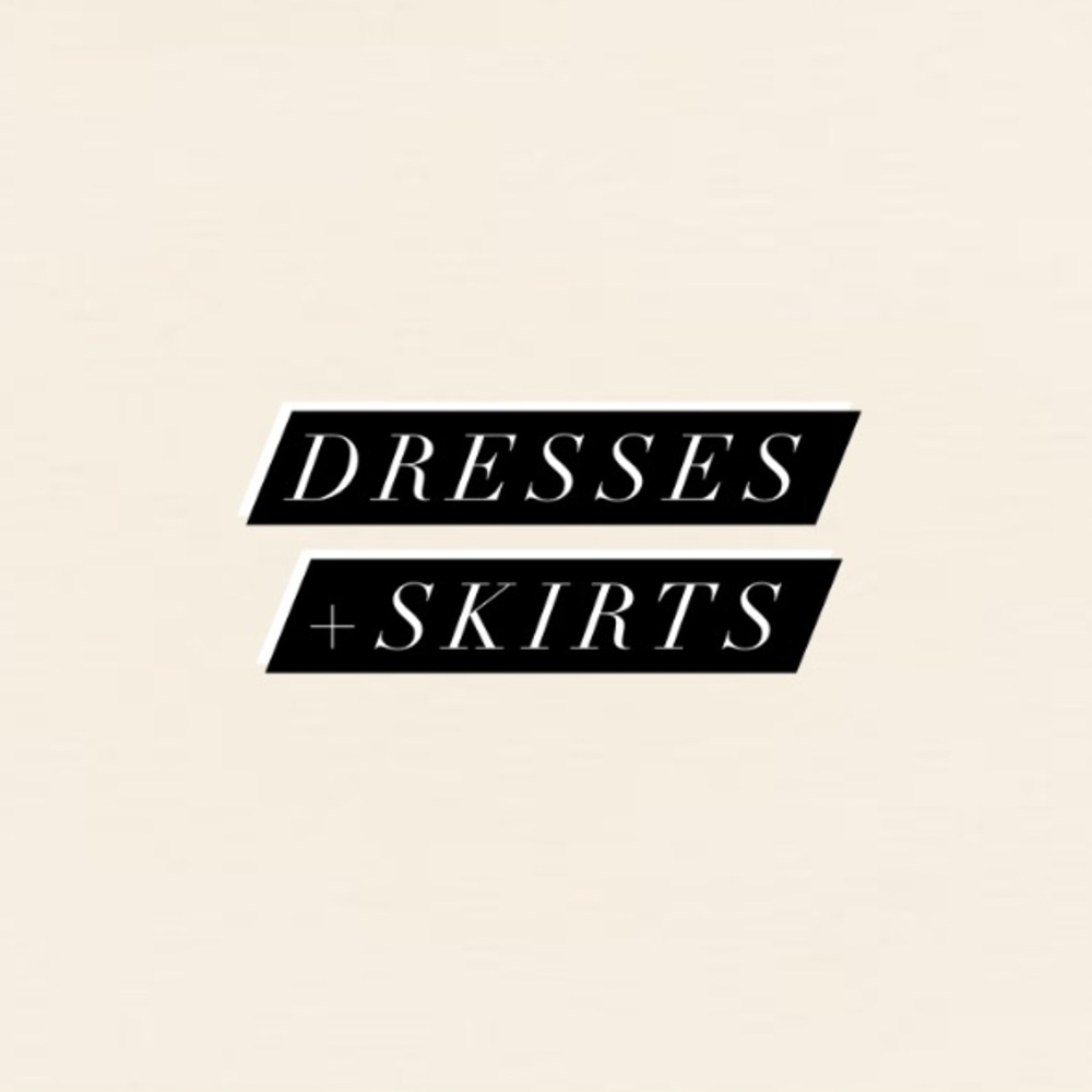 Dresses and Skirts
